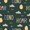 Seamless pattern with lettering DINO ROAR, with cute clouds, plants, dinosaur eggs